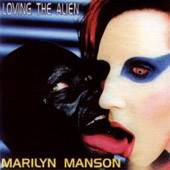 Marilyn Manson : Loving the Alien
